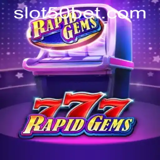 Adentre o Universo de RapidGems777 com 50bet